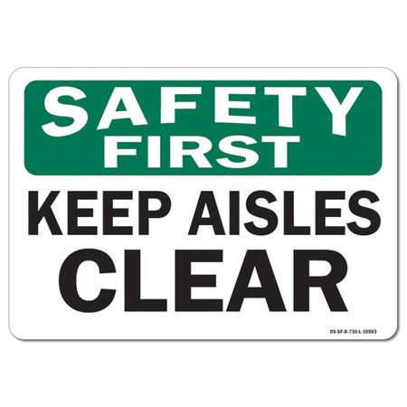 SIGNMISSION OSHA Safety First Decal, Keep Aisles Clear, 18in X 12in Decal, 12" W, 18" L, Landscape OS-SF-D-1218-L-19593